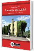 La morte alla ARES: Le inchieste del commissario Esposito