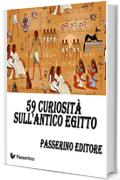 59 curiosità sull'Antico Egitto