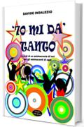 '70 mi dà tanto: Ricordi di un adolescente di ieri per gli adolescenti di oggi (Blu Oltremare Vol. 2)