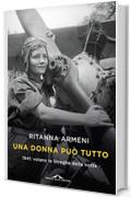 Una donna può tutto: 1941: volano le Streghe della notte