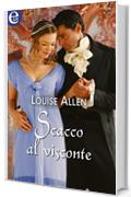 Scacco al visconte (eLit) (Silk & Scandal Vol. 1)