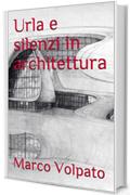 Urla e silenzi in architettura