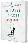 Di tutte le cose buone