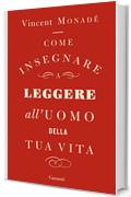 Come insegnare a leggere all'uomo della tua vita