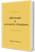 Aforismi e proverbi d'autore