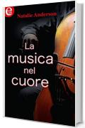 La musica nel cuore (eLit)