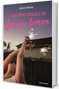 I giorni felici di Juniper Lemon