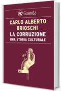 La corruzione. Una storia culturale