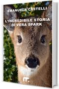 L'incredibile storia di Vera Spark