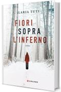 Fiori sopra l'inferno