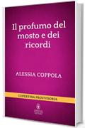 Il profumo del mosto e dei ricordi