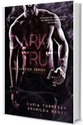 Dark Truth (The Justice Series Vol. 2)