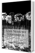 Uno Nessuno Centomila