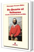 Da Quarto al Volturno: Diari e Memorie di uno dei Mille (Biografie, autobiografie, diari e memorie)