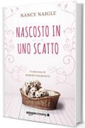 Nascosto in uno scatto (Adams Grove Vol. 2)