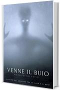 Venne il buio: Viviamo sul confine tra luce e ombra