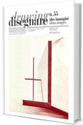 Disegnare idee immagini n° 55 / 2017: Rivista semestrale del Dipartimento di Storia, Disegno e Restauro dell'Architettura Sapienza Università di Roma