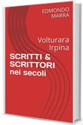 SCRITTI & SCRITTORI nei secoli : Volturara Irpina