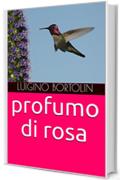 profumo di rosa (trileer Vol. 2)