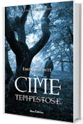 Cime tempestose.  I Grandi Classici del Romanzo Gotico