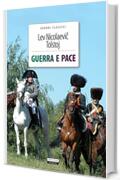 Guerra e pace: Ediz. integrale (Grandi classici)