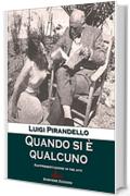 Quando si è qualcuno: Rappresentazione in tre atti