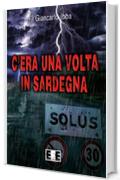 C'era una volta in Sardegna (Giallo, Thriller & Noir)