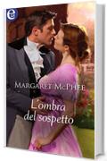 L'ombra del sospetto (eLit) (Silk & Scandal Vol. 6)