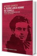 Il teatro lancia bombe nei cervelli: Articoli, critiche, recensioni 1915-1920