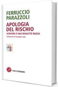 Apologia del rischio: Scrivere è una roulette russa (Punti)