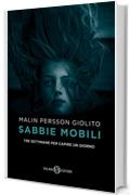 Sabbie mobili: Tre settimane per capire un giorno