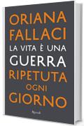 La vita è una guerra ripetuta ogni giorno