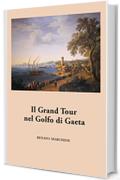 Il Grand Tour nel Golfo di Gaeta