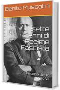 Sette anni di Regime Fascista: Discorso del 10 marzo VII