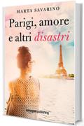 Parigi, amore e altri disastri