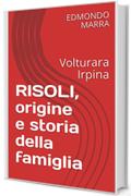 RISOLI, origine e storia della famiglia : Volturara Irpina