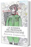 La scimmia del professor Agostino Patanè: Ciò che voi siete oggi è grazie a quello che noi siamo stati ieri