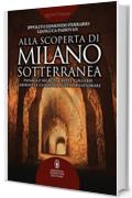 Alla scoperta di Milano sotterranea