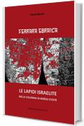 Ferrara Ebraica: Le lapidi israelite nella colonna di Borso d'Este