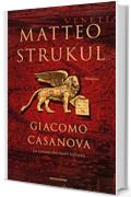 Giacomo Casanova: La sonata dei cuori infranti