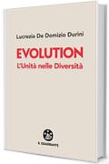 Evolution: L'Unità nelle Diversità