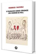 Le ragazze sono stronze (gli uomini di più)