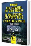 Due cadaveri, un solo indizio - La maledizione del corvo nero - L'isola dei cadaveri