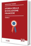 Storia della Rivoluzione Francese - Tomo I