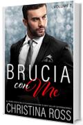 Brucia con Me (Volume 7)