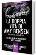 La doppia vita di Amy Bensen. La serie completa