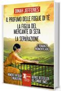 Il profumo delle foglie di tè - La figlia del mercante di seta - La separazione