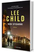 Non sfidarmi: Le avventure di Jack Reacher