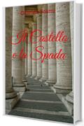 Il Castello e la Spada (La Saga degli Elementali Vol. 1)