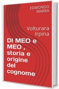 DI MEO storia e origine del cognome: Volturara Irpina